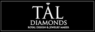 TAL DIAMONDS ROYAL DESIGN & JEWELRY MAKER logo