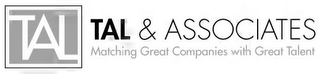 TAL TAL & ASSOCIATES MATCHING GREAT COMPANIES WITH GREAT TALENT logo