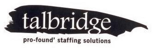 TALBRIDGE PRO-FOUND' STAFFING SOLUTIONS logo