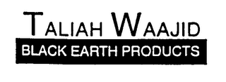TALIAH WAAJID BLACK EARTH PRODUCTS logo