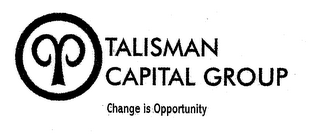 TALISMAN CAPITAL GROUP CHANGE IS OPPORTUNITY logo