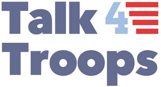 TALK 4 TROOPS logo
