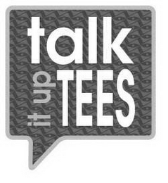 TALK IT UP TEES