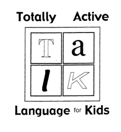 T.A.L.K. TOTALLY ACTIVE LANGUAGE FOR KIDS logo