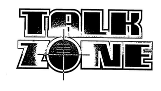 TALK ZONE