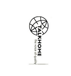 TALKHOME THE VOICE OF QUALITY logo
