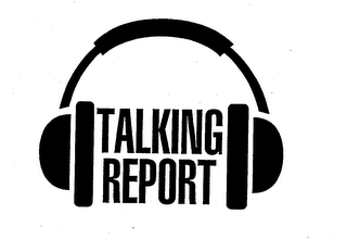 TALKING REPORT