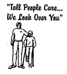 TALL PEOPLE CARE WE LOOK OVER YOU logo