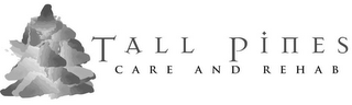 TALL PINES CARE AND REHAB logo