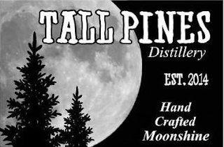 TALL PINES DISTILLERY EST. 2014 HAND CRAFTED MOONSHINE logo