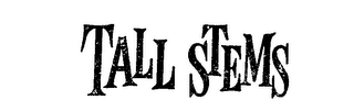 TALL STEMS logo