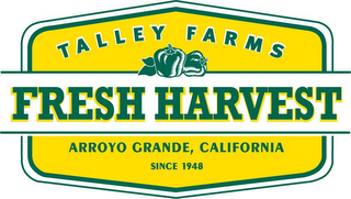 TALLEY FARMS FRESH HARVEST ARROYO GRANDE, CALIFORNIA SINCE 1948 logo
