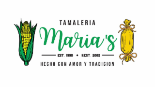 TAMALERIA MARIA'S EST 1990 · REST. 2002  HECHO CON AMOR Y TRADICION logo