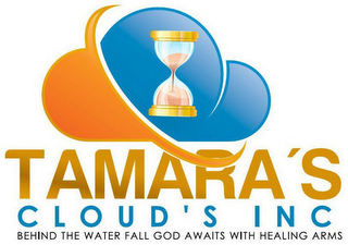 TAMARA'S CLOUD'S INC  BEHIND THE WATER FALL GOD AWAITS WITH HEALING ARMS logo