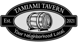 TAMIAMI TAVERN EST. 2021 YOUR NEIGHBORHOOD LOCAL logo