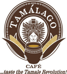TAMÁLAGO CAFE TASTE THE TAMALE REVOLUTION! logo