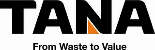 TANA FROM WASTE TO VALUE logo