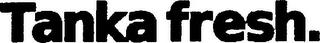 TANKA FRESH. logo