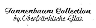 TANNENBAUM COLLECTION BY OBERFRANKISCHE GLAS logo