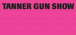 TANNER GUN SHOW logo
