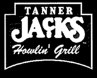 TANNER JACK'S HOWLIN' GRILL logo