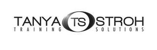 TANYA TS STROH T R A I N I N G S O L U TI O N S logo