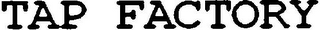 TAP FACTORY logo