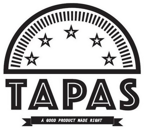 TAPAS A GOOD PRODUCT MADE RIGHT logo