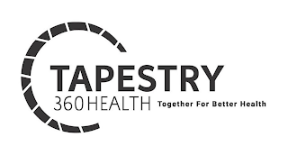 TAPESTRY 360 HEALTH TOGETHER FOR BETTER HEALTH logo