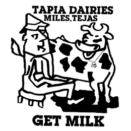 TAPIA DAIRIES MILES, TEJAS GET MILK logo