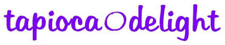 TAPIOCA DELIGHT logo