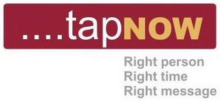 ....TAPNOW RIGHT PERSON RIGHT TIME RIGHT MESSAGE logo