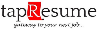 TAPRESUME GATEWAY TO YOUR NEXT JOB... logo