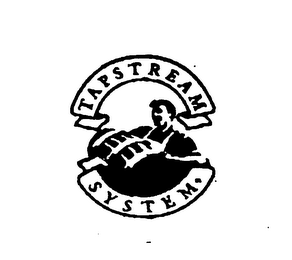 TAPSTREAM SYSTEM