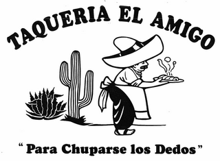 TAQUERIA EL AMIGO "PARA CHUPARSE LOS DEDOS" logo