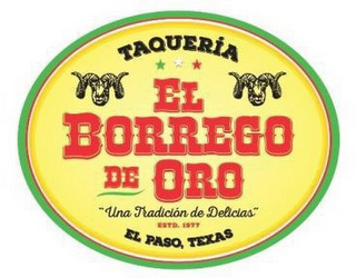 TAQUERIA EL BORREGO DE ORO "UNA TRADICION DE DELICIAS" ESTD. 1977 EL PASO, TEXAS logo