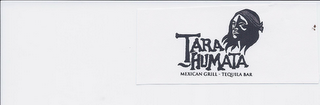 TARA HUMATA MEXICAN GRILL · TEQUILA BAR logo