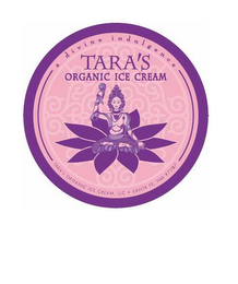 TARA'S ORGANIC ICE CREAM A DIVINE INDULGENCE TARA'S ORGANIC ICE CREAM LLC · SANTA FE, NM 87507 logo