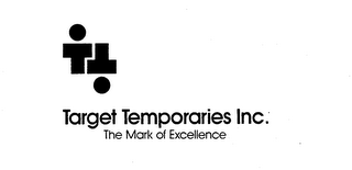 TARGET TEMPORARIES INC. THE MARK OF EXCELLENCE TT logo
