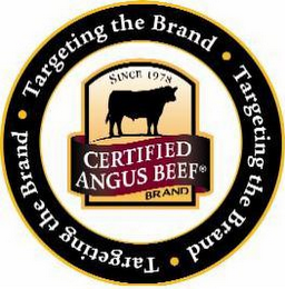 TARGETING THE BRAND TARGETING THE BRAND TARGETING THE BRAND CERTIFIED ANGUS BEEF BRAND SINCE 1978 logo
