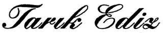 TARIK EDIZ logo