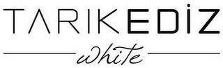 TARIK EDIZ WHITE logo