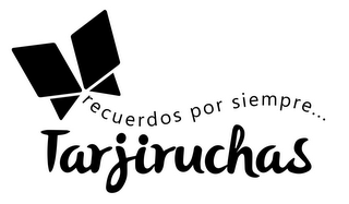 TARJIRUCHAS RECUERDOS POR SIEMPRE... logo