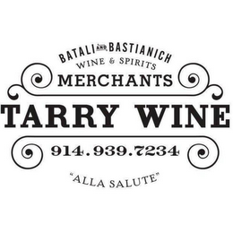 TARRY WINE BATALI AND BASTIANICH WINE & SPIRITS MERCHANTS 914.939.7234 "ALLA SALUTE" logo