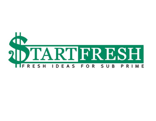 $TART FRESH. FRESH IDEAS FOR SUB PRIME logo