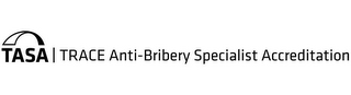 TASA TRACE ANTI-BRIBERY SPECIALIST ACCREDITATION