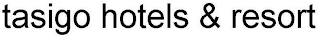 TASIGO HOTELS & RESORT logo
