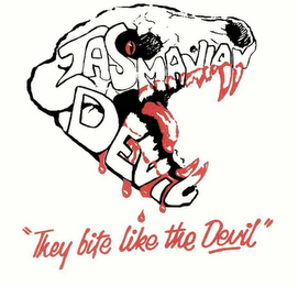 TASMANIAN DEVIL "THEY BITE LIKE THE DEVIL" logo