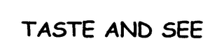 TASTE AND SEE logo