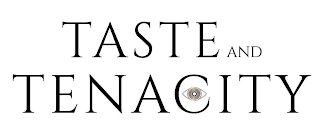 TASTE AND TENACITY logo